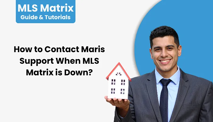 How to Contact Maris Support When MLS Matrix is Down?