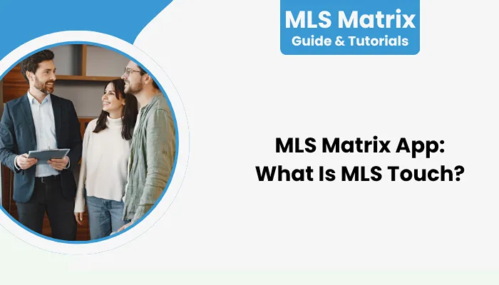 MLS Matrix App: What Is MLS Touch?