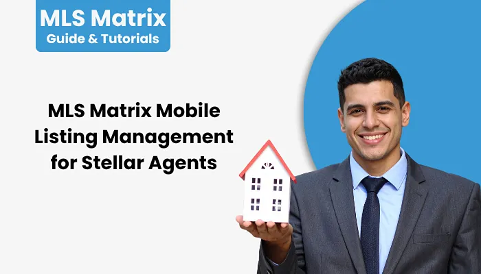 MLS Matrix Mobile Listing Management for Stellar Agents