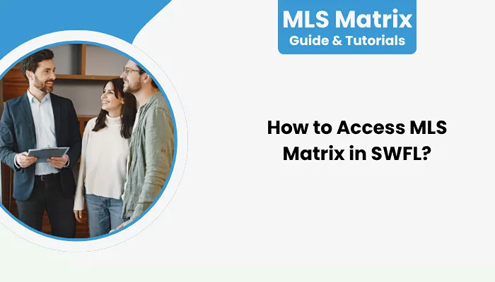 How to Access MLS Matrix in SWFL? How to Access MLS Matrix in SWFL?